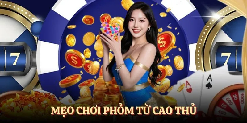 Các cách chơi phỏm SKY88 thắng đậm từ cao thủ