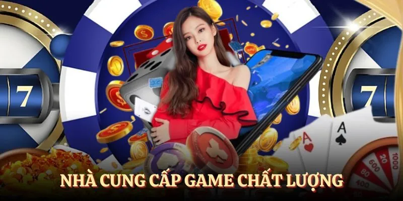 Hợp tác với nhà cung cấp chất lượng cùng kho game đa dạng