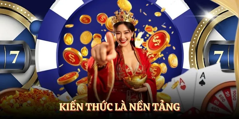 Kiến thức là nền tảng để đi tới chiến thắng