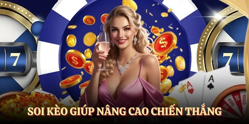 Soi kèo giúp nâng cao chiến thắng
