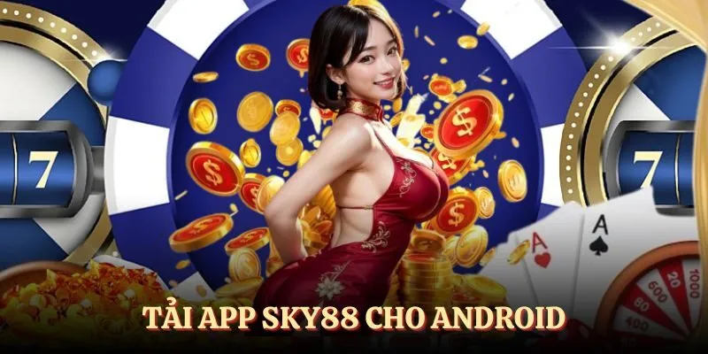 Tải app SKY88 cho Android