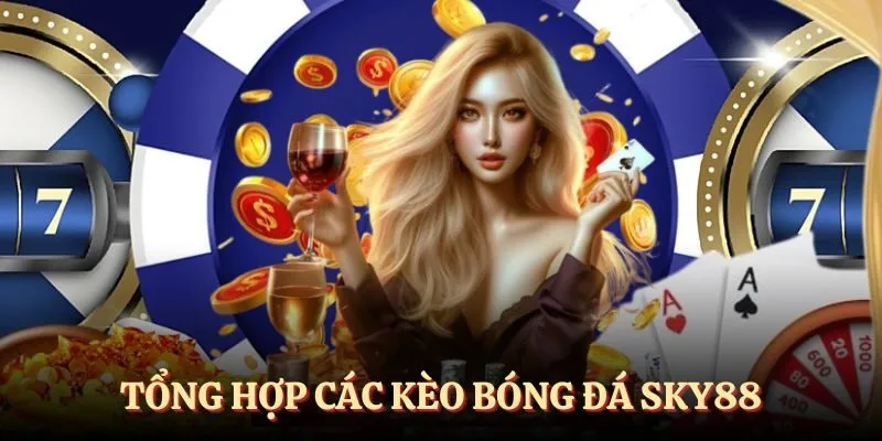 Tổng hợp cách kèo bóng đá SKY88