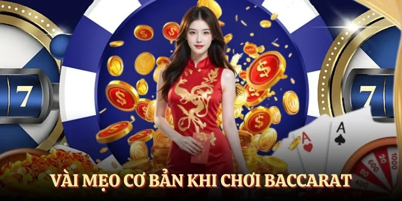 Vài mẹo cơ bản chơi Baccarat