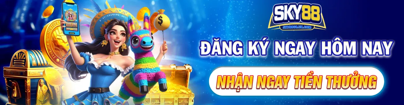 đăng ký sky88 ngay hôm nay để nhận tiền thưởng cực chất